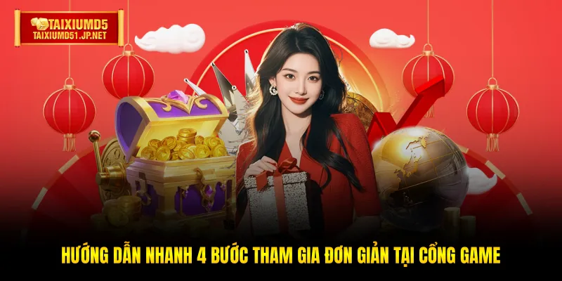 Hướng dẫn nhanh 4 bước tham gia đơn giản tại cổng game Hướng dẫn nhanh 4 bước tham gia đơn giản tại cổng game